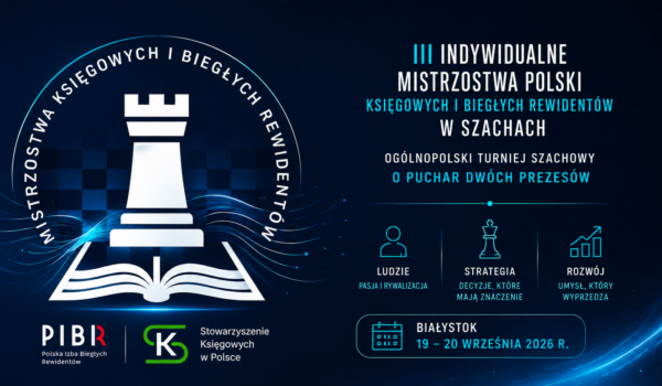 19-20 września 2026 Białystok  III Mistrzostwa Polski Księgowych i Biegłych Rewidentów w Szachach
