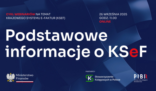 Cykl webinariów poświęconych Krajowemu Systemowi e-Faktur