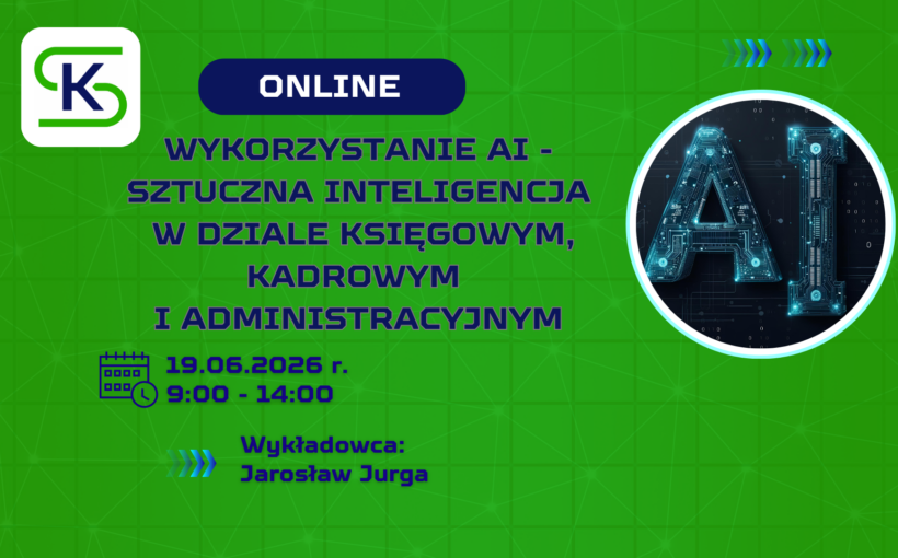Wykorzystanie AI - sztuczna inteligencja w dziale księgowym, kadrowym i administracyjnym - szkolenie online!